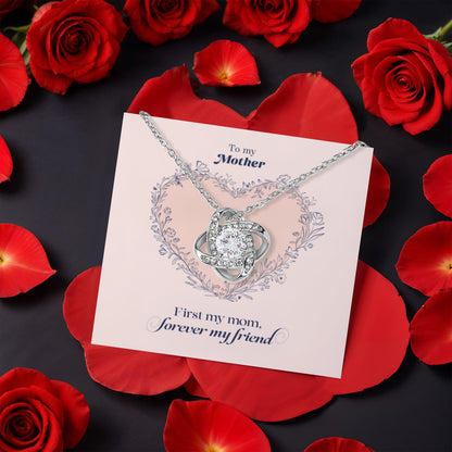 First My Mom, Forever My Friend - Love Knot with Rose Gift Box