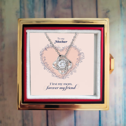 First My Mom, Forever My Friend - Love Knot with Rose Gift Box