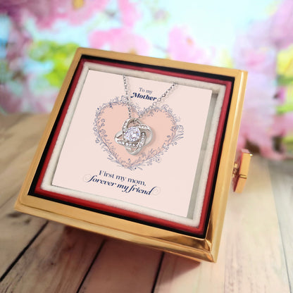 First My Mom, Forever My Friend - Love Knot with Rose Gift Box