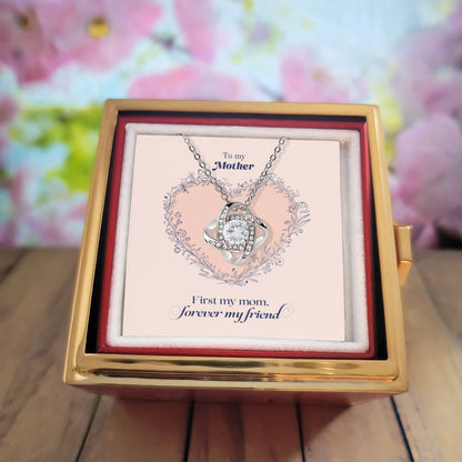 First My Mom, Forever My Friend - Love Knot with Rose Gift Box