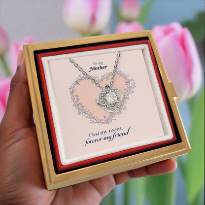 First My Mom, Forever My Friend - Love Knot with Rose Gift Box